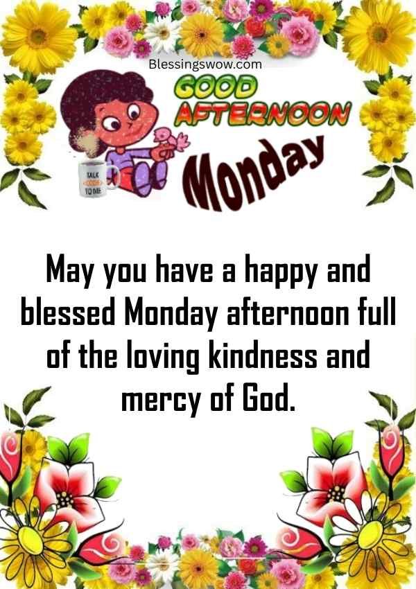 70+ Cute Monday Afternoon Blessings and Quotes with Images